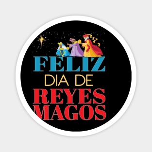 Feliz Dia De Reyes Magos Hispanic Christmas New Year Jesus Christ Latina Latino Magnet